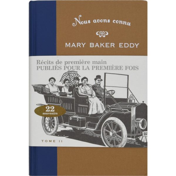 Nous avons connu Mary Baker Eddy, édition augmentée, tome 2