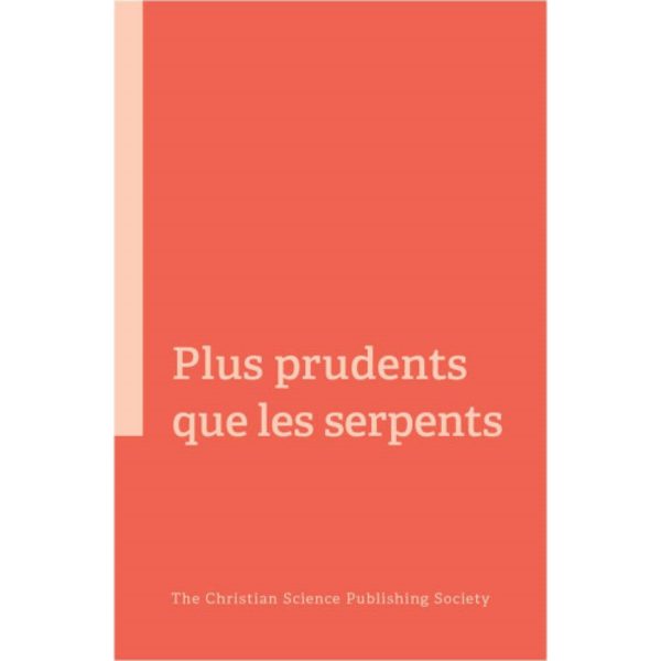 Plus prudents que les serpents